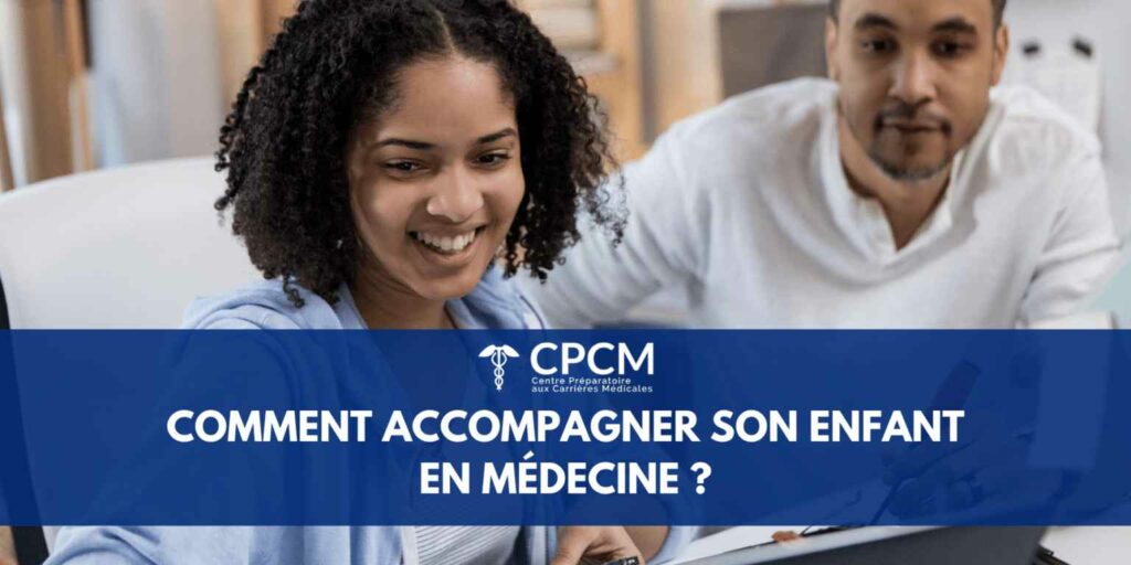 Comment accompagner son enfant en medecine ?